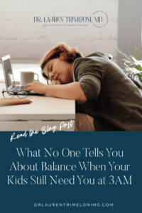tired mom sleeps at desk with coffee in front her. Post reads: What no one tells you about balance when your kids still need you at 3AM
